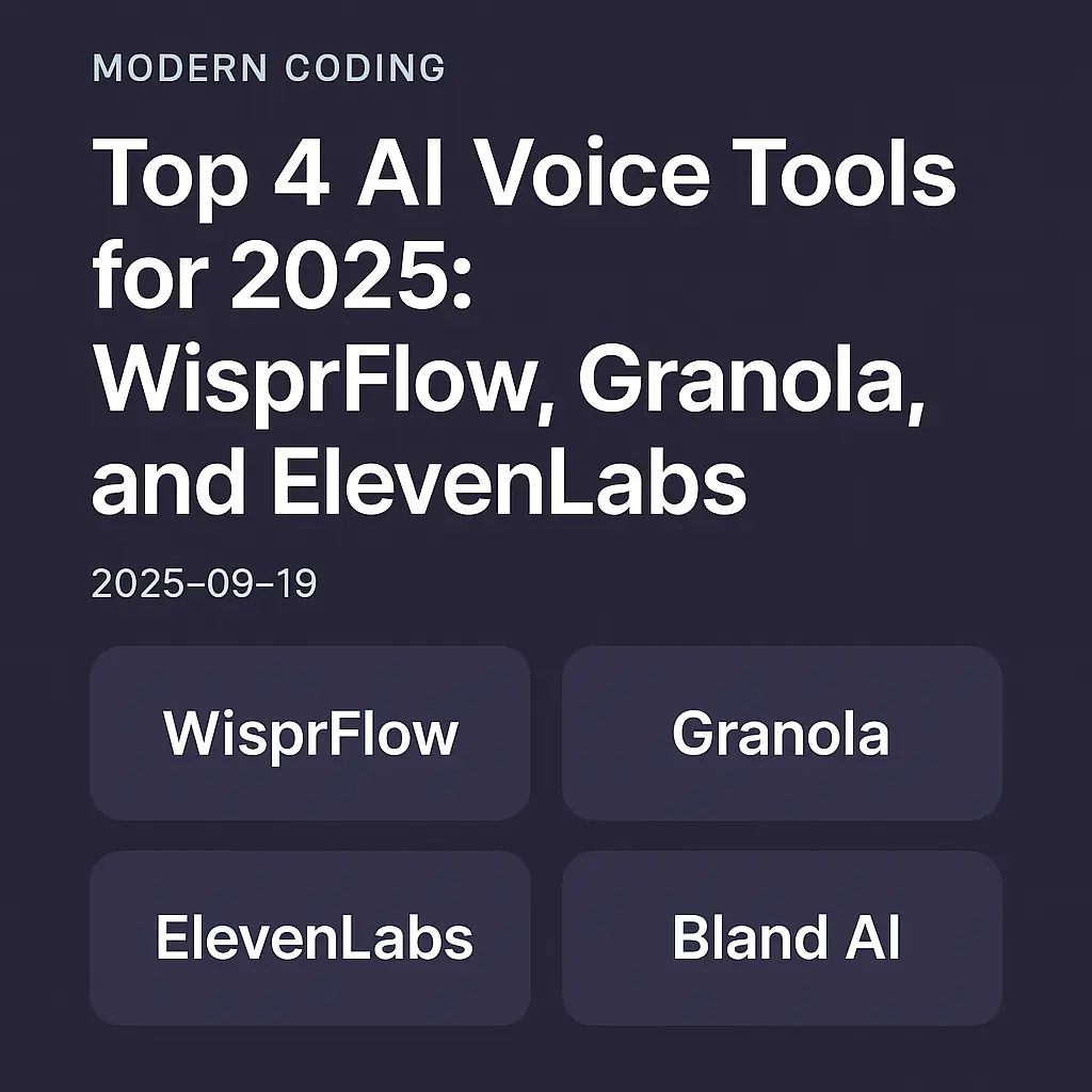 Top 4 AI Voice Tools for 2025: WisprFlow, Granola, ElevenLabs, and Bland AI